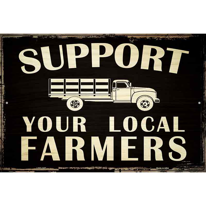 Support Farmers Metal Novelty Parking Sign 12" x 18" (LGP)