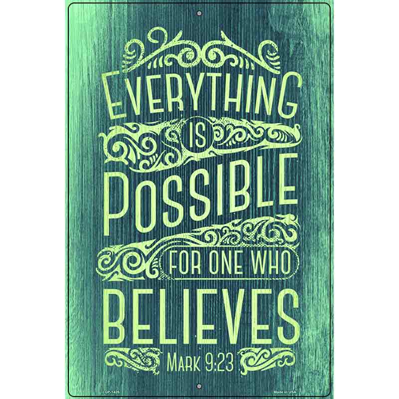 Everything Is Possible Metal Novelty Parking Sign 12" x 18" (LGP)