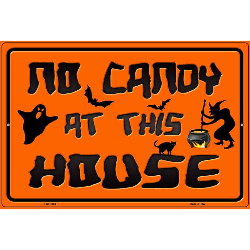 No Candy At This House Metal Novelty Parking Sign 12" x 18" (LGP)