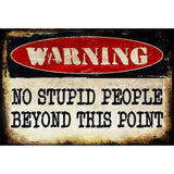 No Stupid People Metal Novelty Parking Sign P-1436 12" x 18" (LGP)