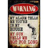 My Alarm My Gun Metal Novelty Parking Sign 12" x 18" (LGP)