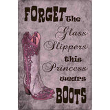 Forget Glass Slippers Metal Novelty Parking Sign 12" x 18" (LGP)