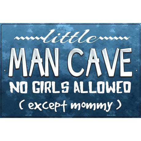 Little Man Cave Metal Novelty Parking Sign 12" x 18" (LGP)