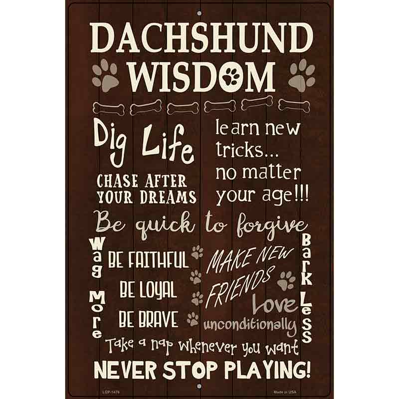 Dachshund Wisdom Metal Novelty Parking Sign 12" x 18" (LGP)