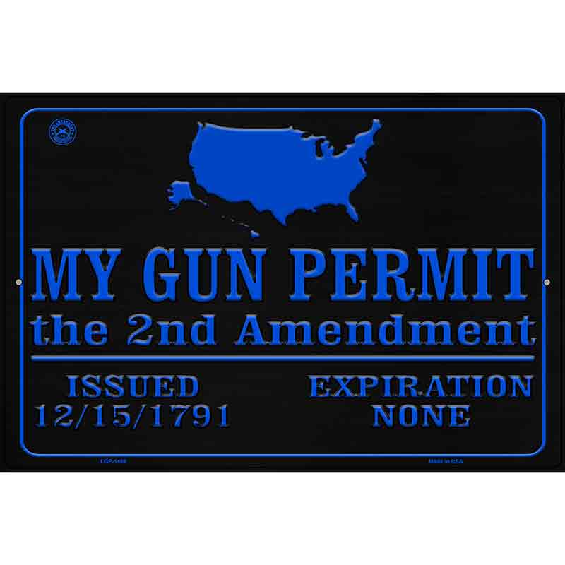 My Gun Permit Metal Novelty Parking Sign 12" x 18" (LGP)