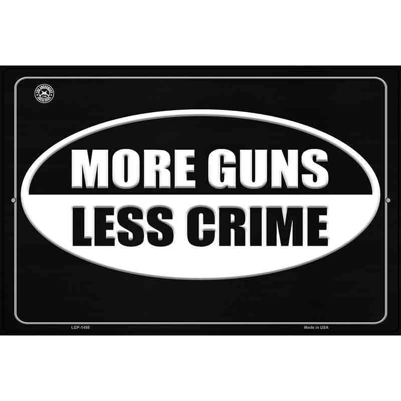 More Gun Less Crime Metal Novelty Parking Sign 12" x 18" (LGP)