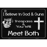 I Believe In God and Guns Metal Novelty Parking Sign 12" x 18" (LGP)