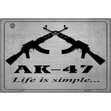 AK-47 Life Is Simple Metal Novelty Parking Sign 12" x 18" (LGP)