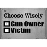 Choose Wisely Metal Novelty Parking Sign 12" x 18" (LGP)