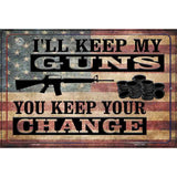 Ill Keep My Guns You Keep Your Change Metal Novelty Parking Sign 12" x 18" (LGP)