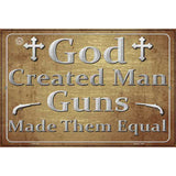 God Created Man Guns Made Them Equal Metal Novelty Parking Sign 12" x 18" (LGP)