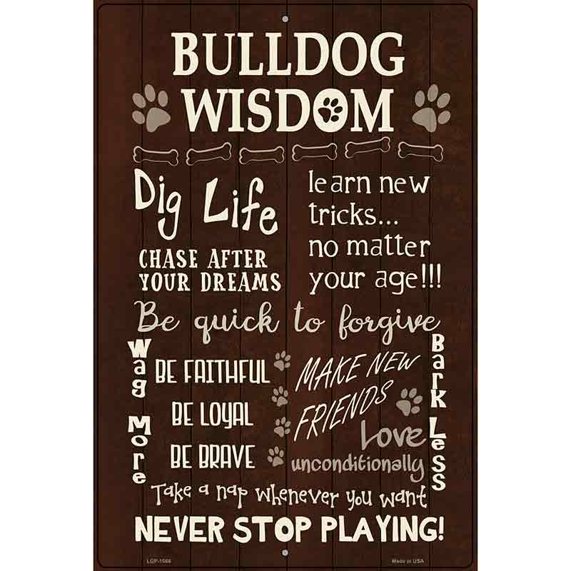 Bulldog Wisdom Metal Novelty Parking Sign 12" x 18" (LGP)