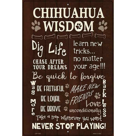 Chihuahua Wisdom Metal Novelty Parking Sign 12" x 18" (LGP)