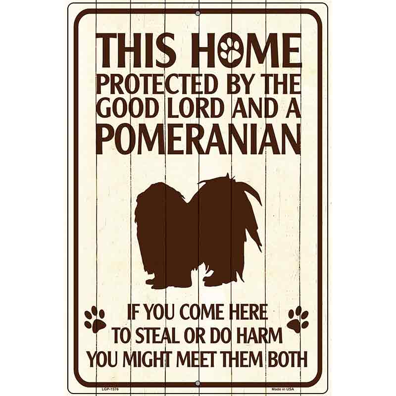 Pomeranian Protected Metal Novelty Parking Sign 12" x 18" (LGP)