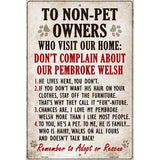 Non-Pet Owners Pembroke Welsh Parking Sign Metal Novelty 12" x 18" (LGP)