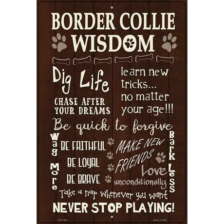 Border Collie Wisdom Metal Novelty Parking Sign 12" x 18" (LGP)