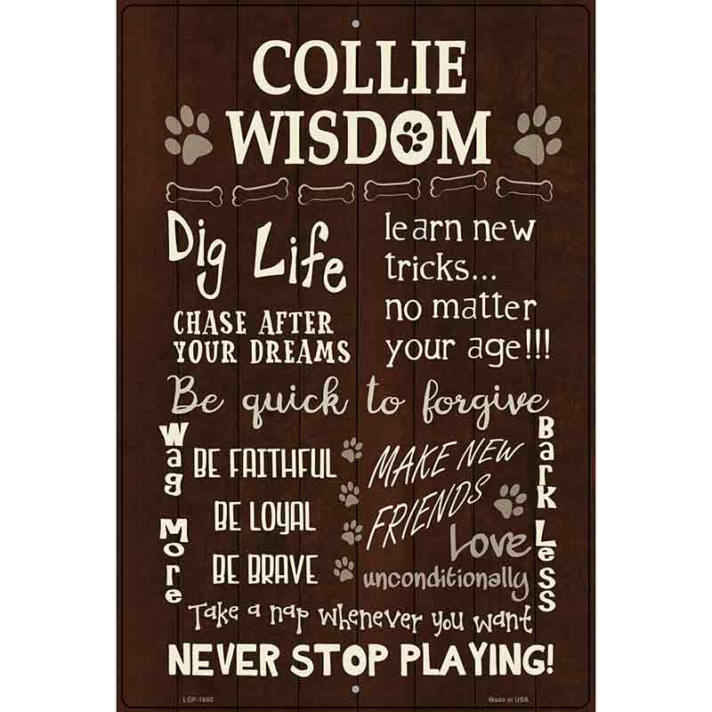 Collie Wisdom Metal Novelty Parking Sign 12" x 18" (LGP)