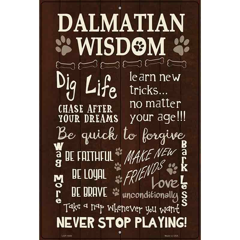 Dalmatian Wisdom Metal Novelty Parking Sign 12" x 18" (LGP)