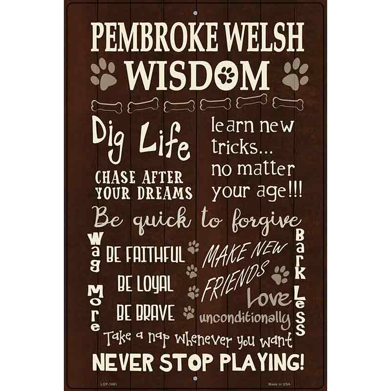 Pembroke Welsh Wisdom Parking Sign Metal Novelty 12" x 18" (LGP)