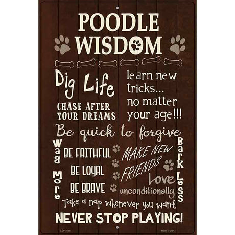 Poodle Wisdom Parking Sign Metal Novelty 12" x 18" (LGP)