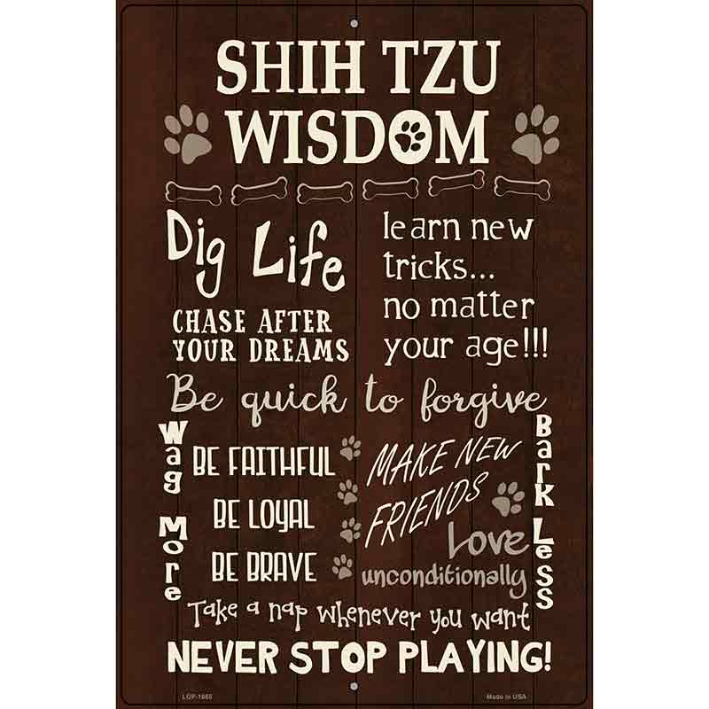 Shih Tzu Wisdom Parking Sign Metal Novelty 12" x 18" (LGP)