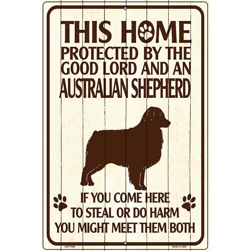 This Home Protected By An Australian Shepherd Parking Sign Metal Novelty 12" x 18" (LGP)