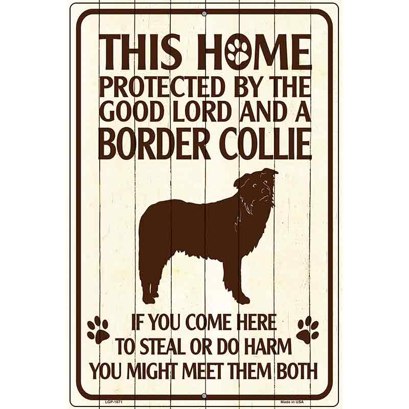 This Home Protected By A Border Collie Parking Sign Metal Novelty 12" x 18" (LGP)