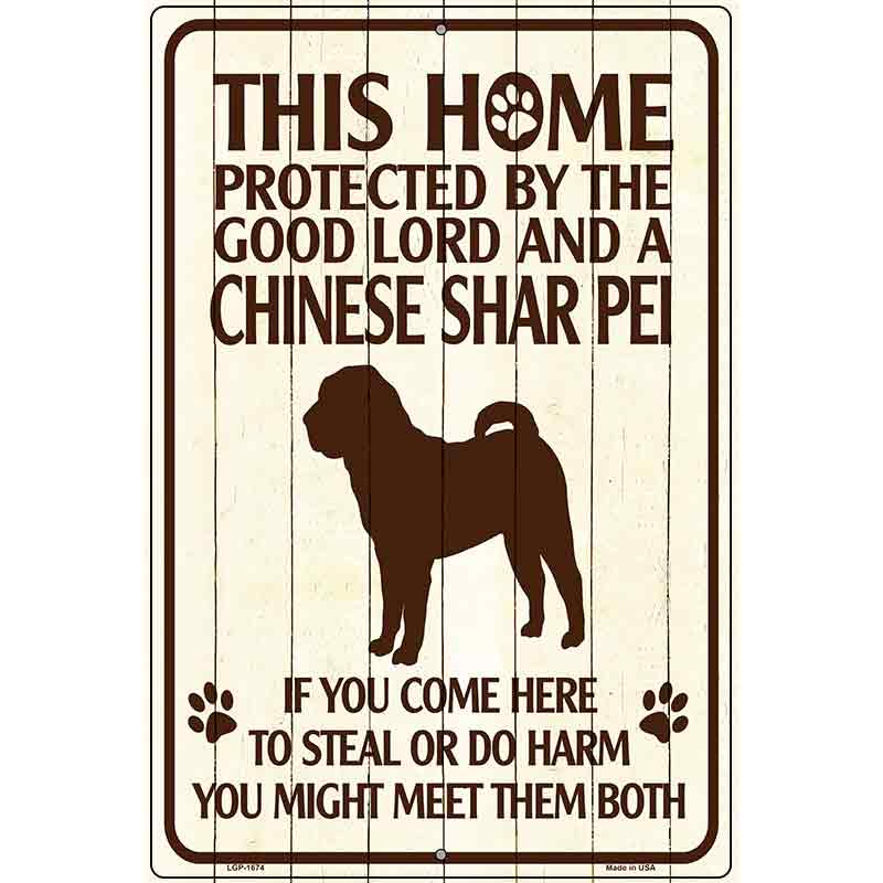 This Home Protected By A Chinese Shar Pei Parking Sign Metal Novelty 12" x 18" (LGP)