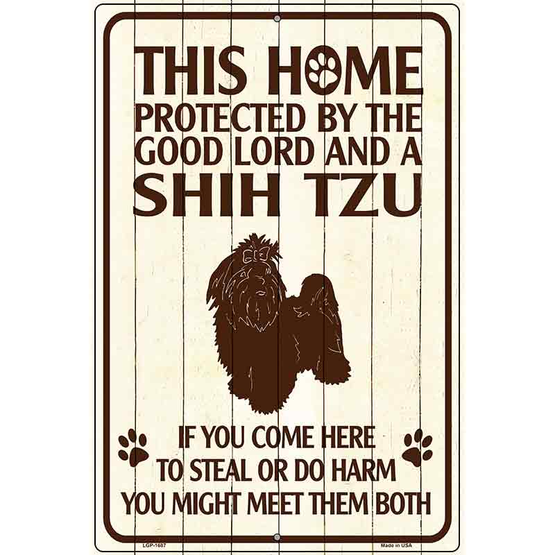 This Home Protected By A Shih Tzu Parking Sign Metal Novelty 12" x 18" (LGP)