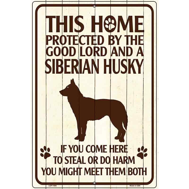 This Home Protected By A Siberian Husky Parking Sign Metal Novelty 12" x 18" (LGP)