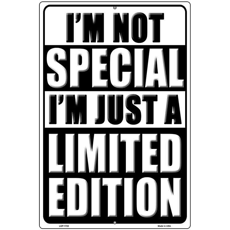 Im Not Special Novelty Parking Sign 12" x 18" (LGP)