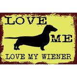 Love Me Love My Wiener Novelty Parking Sign 12" x 18" (LGP)