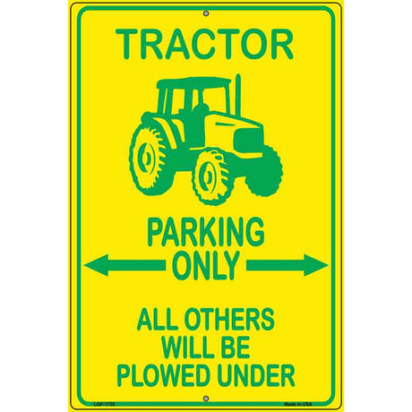 Tractor Parking Only Novelty Parking Sign 12" x 18" (LGP)