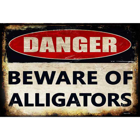 Danger Beware of Alligators Novelty Parking Sign 12" x 18" (LGP)