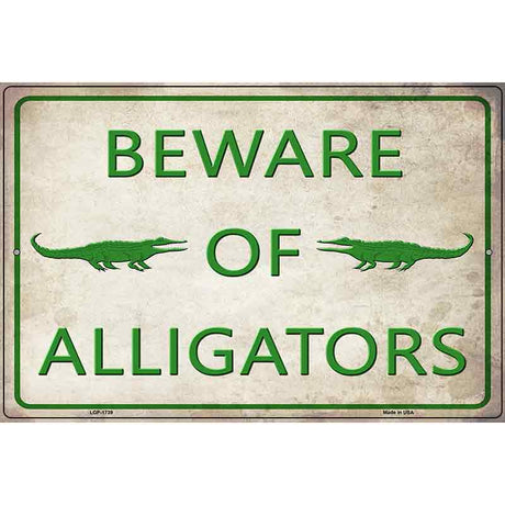 Beware of Alligators Novelty Parking Sign 12" x 18" (LGP)