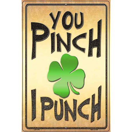 You Pinch I Punch Novelty Parking Sign 12" x 18" (LGP)