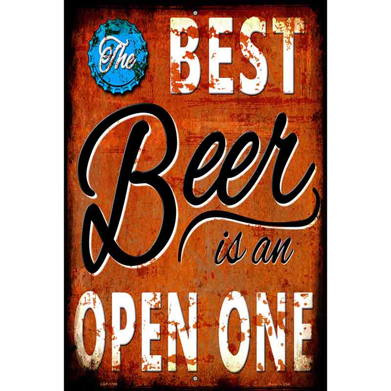 Best Beer is an Open One Novelty Parking Sign 12" x 18" (LGP)