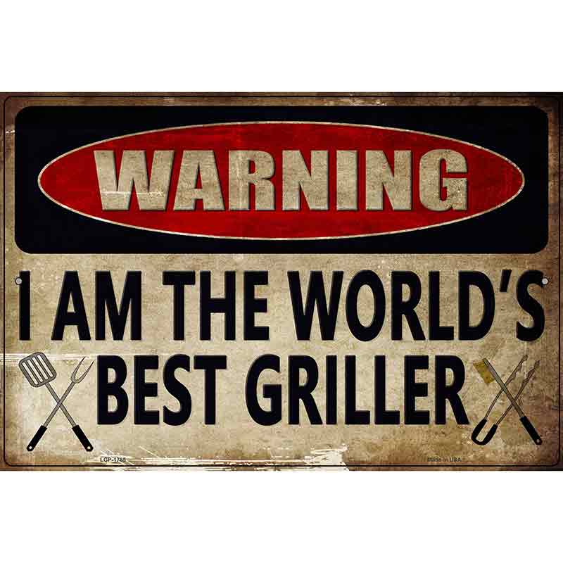 The Worlds Best Griller Novelty Parking Sign 12" x 18" (LGP)