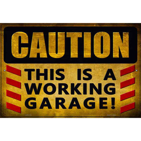 Caution Working Garage Novelty Parking Sign 12" x 18" (LGP)