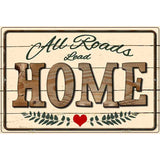 All Roads Lead Home Parking Sign 12" x 18" (LGP)