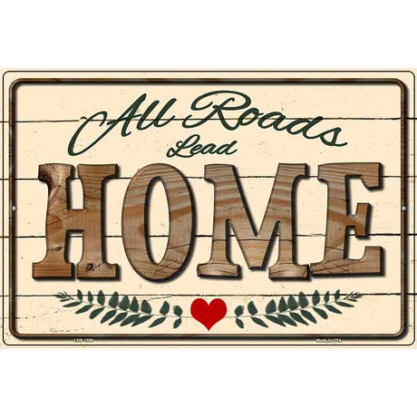 All Roads Lead Home Parking Sign 12" x 18" (LGP)