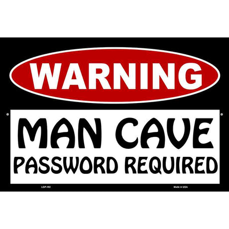 Man Cave Password Required Metal Novelty Parking Sign 12" x 18" (LGP)