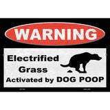 Warning Electrified Grass Novelty Metal Parking Sign 12" x 18" (LGP)