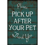 Pick Up After Your Pet Novelty Metal Parking Sign 12" x 18" (LGP)