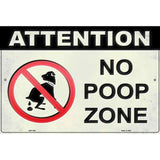 No Poop Zone Novelty Metal Parking Sign 12" x 18" (LGP)