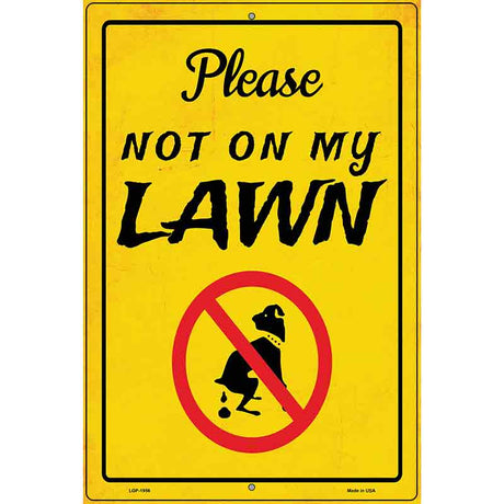 Not On My Lawn Novelty Metal Parking Sign 12" x 18" (LGP)