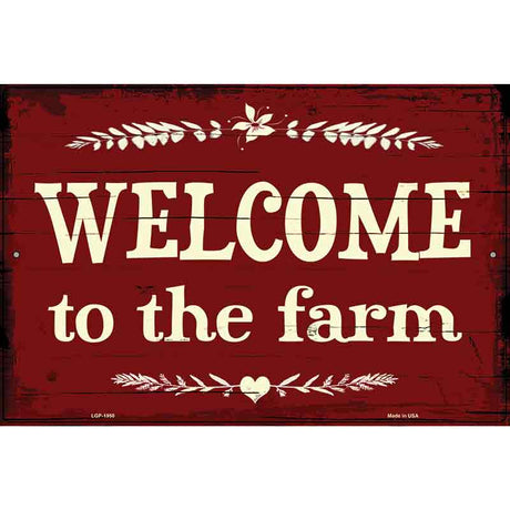 Welcome To The Farm Novelty Metal Parking Sign 12" x 18" (LGP)