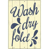 Wash Dry Fold Novelty Metal Parking Sign 12" x 18" (LGP)