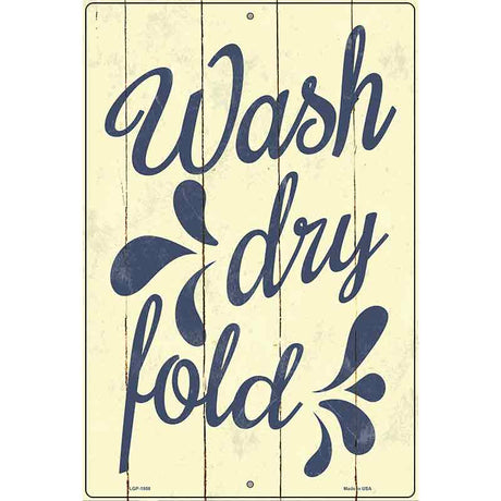 Wash Dry Fold Novelty Metal Parking Sign 12" x 18" (LGP)