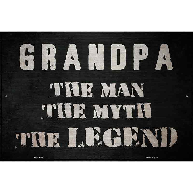 Grandpa The Legend Novelty Metal Parking Sign 12" x 18" (LGP)